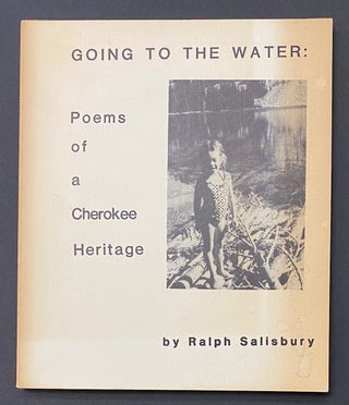 Cat.No: 298774 Going to the Water: Poems of a Cherokee Heritage. Ralph Salisbury, compiler