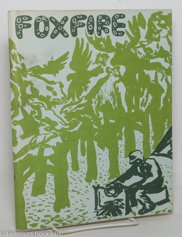 Cat.No: 298859 Foxfire: vol. 4, #1 &2, Spring/Summer, 1970: Wild Animal Foods. Andrea Burrell, Gayle Long, Loraine Darnell, Peter Wild Joseph Bruchac, Alfred Starr Hamilton, Tom Smith, James Bertolino, David Hilton, Mike Cook.