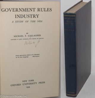 Cat.No: 298873 Government Rules Industry: A Study of the NRA. Michael F. Gallagher
