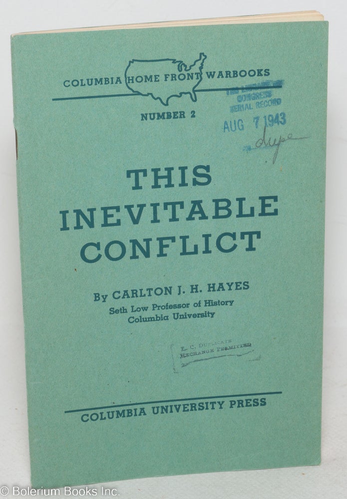 Cat.No: 298881 This Inevitable Conflict. Carlton J. H. Hayes.