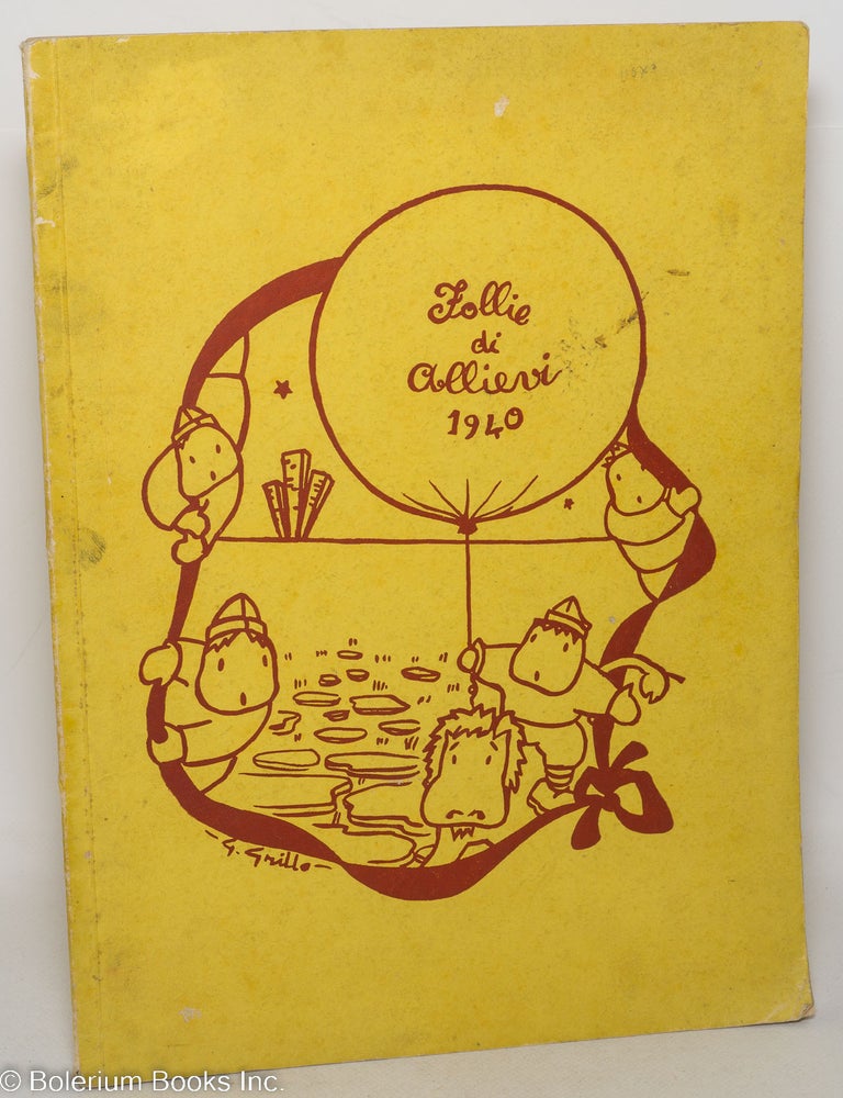 Cat.No: 298895 Follie di allievi 1940. Scuola A.U.C. [Allievi Ufficiali di Complemento] del Genio, Pavia. 3o. compagnia artieri pontieri. Pavia, 123o giorno del Corso Universitario 1940-XVIII