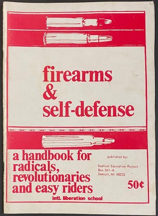 Cat.No: 298977 Firearms & self-defense; a handbook for radicals, revolutionaries and easy...