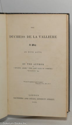 The Duchess de la Vallière: a play in five acts