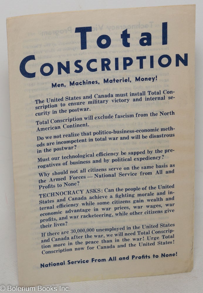 Cat.No: 298989 Total Conscription; Men, Machines, Materiel, Money! National Service From All and Profits to None! - Tenth Printing November 1943