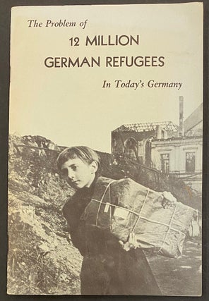 Cat.No: 299232 The Problem of 12 Million German Refugees in Today's Germany. Betty Barton