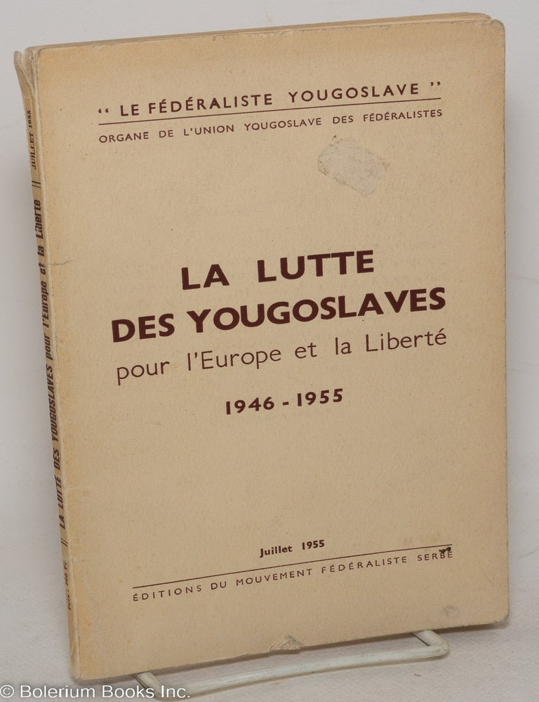 Cat.No: 299242 La Lutte des Yougoslaves pour l'Europe et la Libert&eacute;, 1946-1955