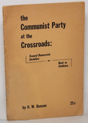 Cat.No: 299268 The Communist Party at the crossroads: toward democratic socialism or back...