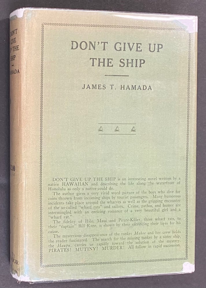 Cat.No: 299274 Don't give up the ship: A novel of the Hawaiian islands. James T. Hamada.