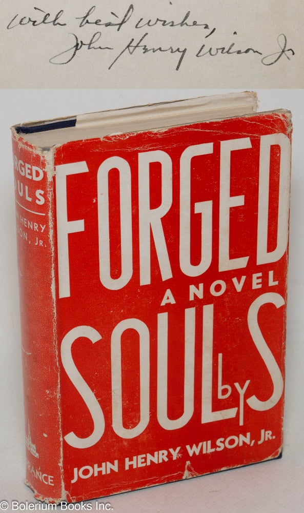 Cat.No: 299318 Forged souls; a novel. John Henry Wilson Jr.