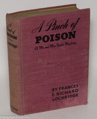 Cat.No: 299322 A pinch of poison; a Mr. and Mrs. North mystery. Frances Lockridge, Richard