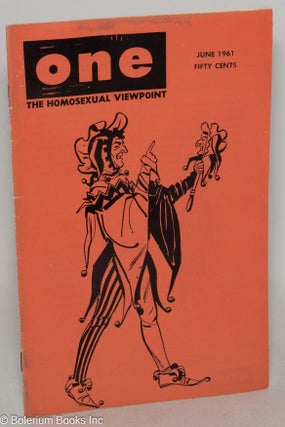 Cat.No: 299323 ONE Magazine: the homosexual viewpoint; vol. 9, #6, June 1961. Don Slater,...