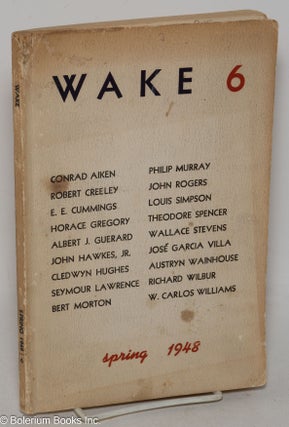 Cat.No: 299389 Wake 6: Spring, 1948. John Hawkes, Seymour Lawrence, John Rogers, e. e....