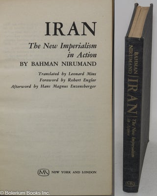 Cat.No: 299411 Iran, The New Imperialism in Action. Translated by Leonard Mins; Foreword...