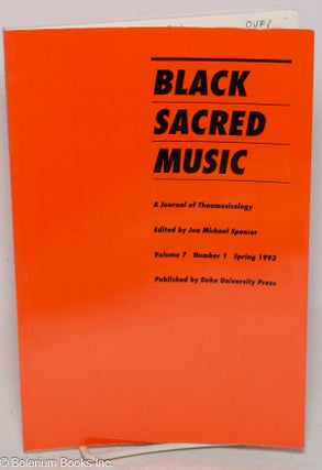 Cat.No: 299459 Black sacred music; a journal of theomusicology; vol. 7, no. 1 (Spring...