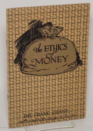 Cat.No: 299501 The ethics of money. Is money-making a worthy career? What...