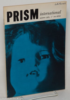Cat.No: 299507 Prism International; vol. 4, #2, Autumn 1964. Earl Birney, John keyes Paul...