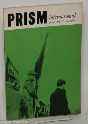 Cat.No: 299509 Prism International; vol. 4, #4, Spring 1965. Earl Birney, William...