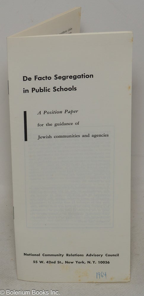 Cat.No: 299519 De facto segregation in public schools; a position paper for