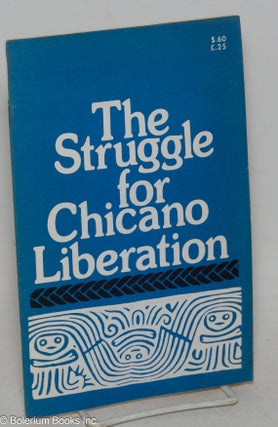 Cat.No: 299535 The struggle for Chicano liberation. Socialist Workers Party