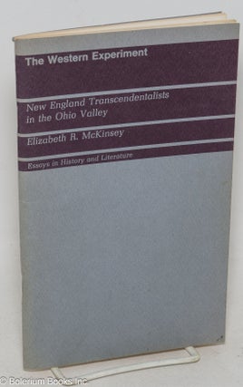 Cat.No: 299550 The Western Experiment; New England Transcendentalists in the Ohio Valley....