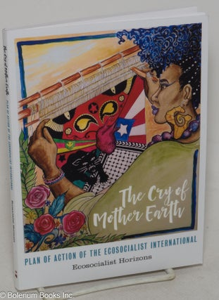 Cat.No: 299555 The Cry of Mother Earth: Plan of Action of the Ecosocialist International....