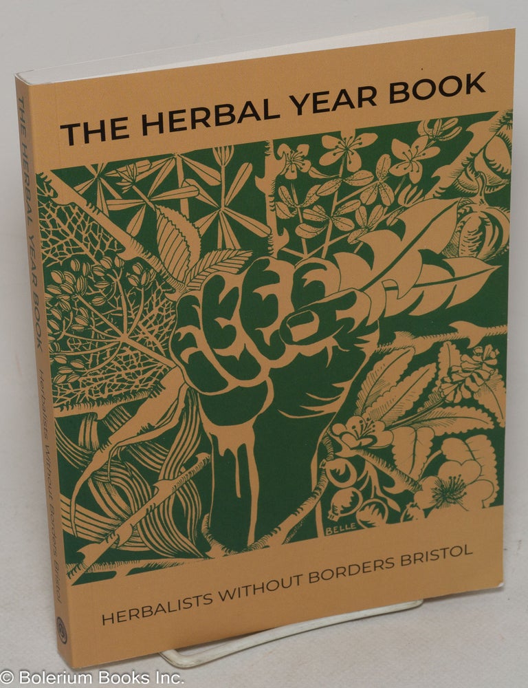 Cat.No: 299558 The Herbal Year Book. Herbalists Without Borders Bristol.