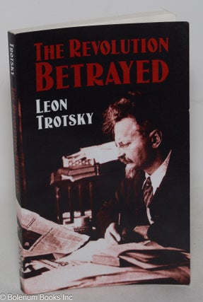 Cat.No: 299611 The revolution betrayed; Translated by Max Eastman. Leon Trotsky