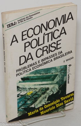 Cat.No: 299617 A Economia Politica da Crise. Problemas e impasses da politica economica...