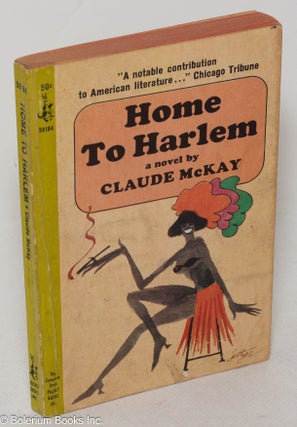Cat.No: 299626 Home to Harlem. Claude McKay, Seltzer, Isadore?