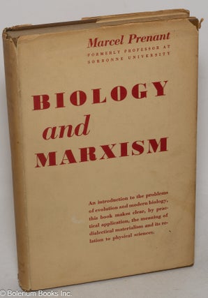 Cat.No: 299687 Biology and Marxism. Marcel Prenant, C. Desmond Greaves, Joseph Needham