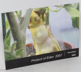 Cat.No: 299732 Product of Eden 2007. Mary Catherine Newcomb