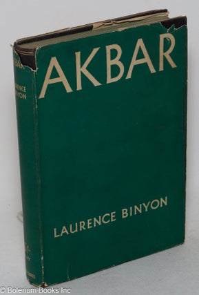 Cat.No: 299745 Akbar. With a frontispiece. Laurence Binyon