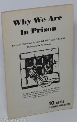 Cat.No: 2999 Why We Are in Prison; Farewell Speeches of the 18 SWP and 544-CIO...