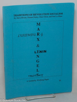 Cat.No: 299965 Traditions of Revolution Socialism. Steve Bloom, Peter Olson, Dianne...