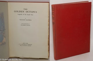 Cat.No: 300017 The Golden Octopus; Legends of the South Seas. The illustrations by...