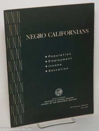Cat.No: 300031 Negro Californians; population, employment, income, education. California...