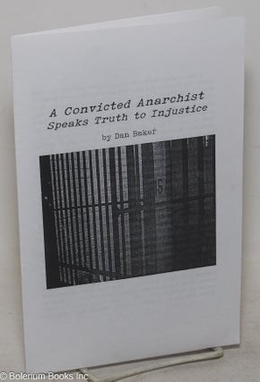 Cat.No: 300054 Convicted anarchist speaks truth to injustice. Daniel Alan Baker
