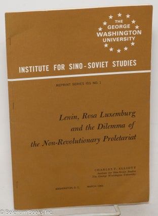 Cat.No: 300061 Lenin, Rosa Luxemburg and the Dilemma of the Non-Revolutionary...