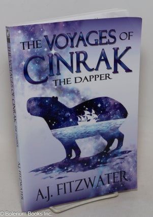 Cat.No: 300083 The Voyages of Cinrak the Dapper. A. J. Fitzwater