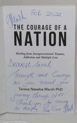 The courage of a nation; healing from intergenerational trauma, addiction, and multiple loss