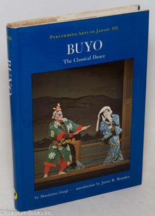Cat.No: 300095 Buyo, The Classical Dance, by Masakatsu Gunji; translated by Don Kenny...