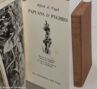 Cat.No: 300098 Papuans & Pygmies. Illustrated with photographs by Douglas Baglin and...
