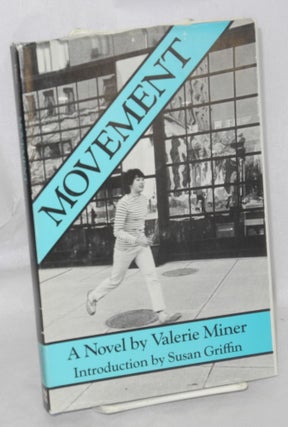 Cat.No: 30015 Movement; a novel in stories. Valerie Miner, Susan Griffin