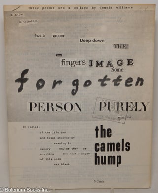 Cat.No: 300199 The Camels Hump: [#1] three poems and a collage by Dennis Williams....