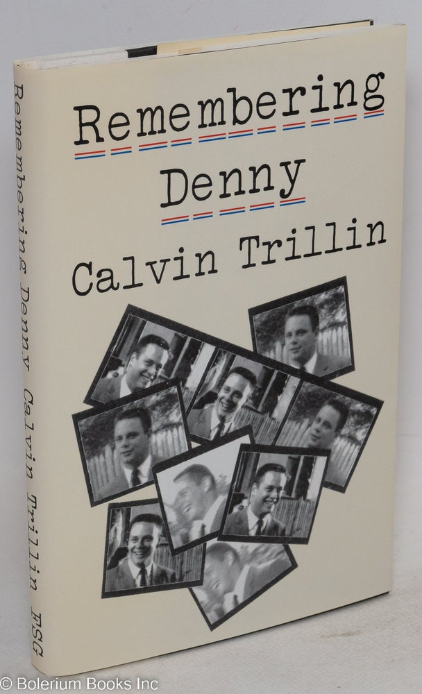 Cat.No: 30020 Remembering Denny. Calvin Trillin.