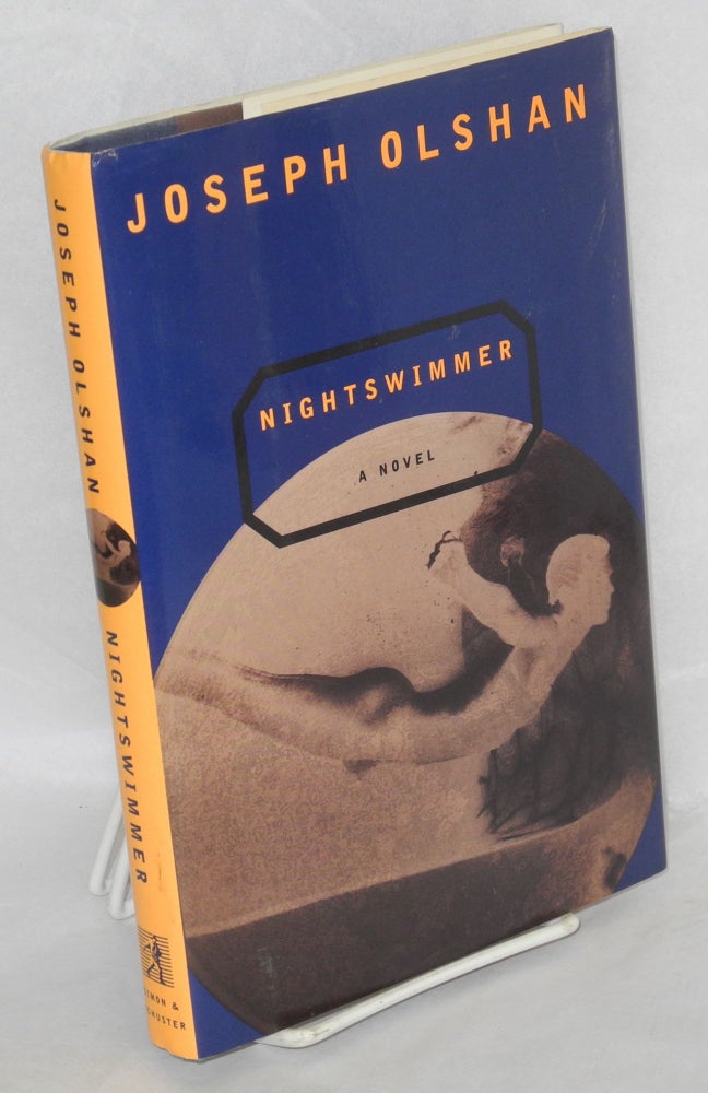 Cat.No: 30022 Nightswimmer; a novel. Joseph Olshan.
