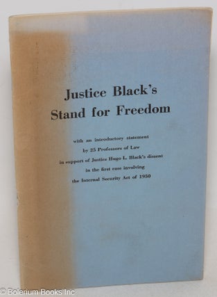Cat.No: 300247 Justice Black's Stand for Freedom. With an introductory statement by...