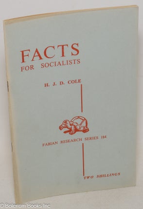 Cat.No: 300264 Facts for Socialists. H. J. D. Cole