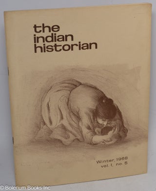 Cat.No: 300474 The Indian historian; volume 1 no. 5 (Winter, 1968). Jeannette Henry, ed