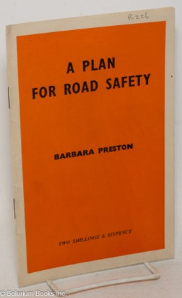 Cat.No: 300506 A Plan for Road Safety. Barbara Preston